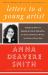 Letters to a Young Artist : Straight-Up Advice on Making a Life in the Arts-for Actors, Performers, Writers,and Artists of Every Kind