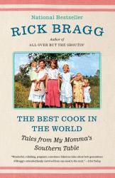 The Best Cook in the World : Tales from My Momma's Southern Table: a Memoir and Cookbook