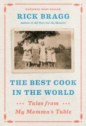 The Best Cook in the World : Tales from My Momma's Table