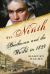 The Ninth : Beethoven and the World in 1824