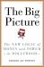 The Big Picture : The New Logic of Money and Power in Hollywood