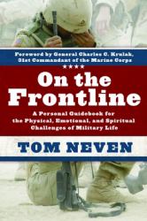 On the Frontline : A Personal Guidebook for the Physical, Emotional, and Spiritual Challenges of Mi