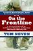 On the Frontline : A Personal Guidebook for the Physical, Emotional, and Spiritual Challenges of Mi