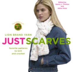 Lion Brand Yarn: Just Scarves : Favorite Patterns to Knit and Crochet
