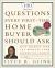 100 Questions Every First-Time Home Buyer Should Ask : With Answers from Top Brokers from Around the Country