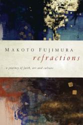 Refractions : A Journey of Faith, Art, and Culture
