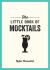 The Little Book of Mocktails : Delicious Alcohol-Free Recipes for Any Occasion