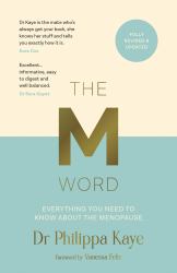 The M Word : Everything You Need to Know about the Menopause