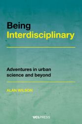 Being Interdisciplinary : Adventures in Urban Science and Beyond