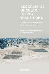 Geographies of Solar Energy Transitions : Conflicts, Controversies and Cognate Aspects