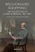 Millionaire Shopping : The Collections of Alfred Morrison, 1821-1897