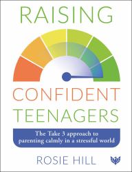 Raising Confident Teenagers : Raising Confident Teenagers