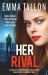 Her Rival : A Completely Unputdownable Gritty Crime Thriller with a Shocking Twist