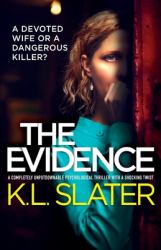 The Evidence : A Completely Unputdownable Psychological Thriller with a Shocking Twist