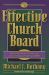 The Effective Church Board : A Handbook for Mentoring and Training Servant Leaders