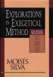 Explorations in Exegetical Method : Galatians as a Test Case