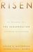 Risen : 50 Reasons Why the Resurrection Changed Everything