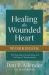 Healing the Wounded Heart Workbook : The Heartache of Sexual Abuse and the Hope of Transformation