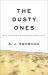 The Dusty Ones : Why Wandering Deepens Your Faith