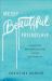 Messy Beautiful Friendship : Finding and Nurturing Deep and Lasting Relationships