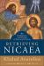 Retrieving Nicaea : The Development and Meaning of Trinitarian Doctrine Retrieving Nicaea : The Development and Meaning of Trinitarian Doctrine