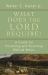 What Does the Lord Require? : A Guide for Preaching and Teaching Biblical Ethics