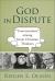 God in Dispute : Conversations among Great Christian Thinkers