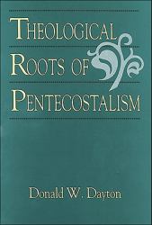 Theological Roots of Pentecostalism