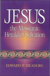 Jesus the Messianic Herald of Salvation