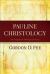 Pauline Christology : An Exegetical-Theological Study