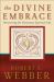 The Divine Embrace : Recovering the Passionate Spiritual Life