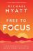 Free to Focus : A Total Productivity System to Achieve More by Doing Less