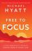 Free to Focus - a Total Productivity System to Achieve More by Doing Less