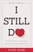 I Still Do Study Guide : Growing Closer and Stronger Through Life's Defining Moments