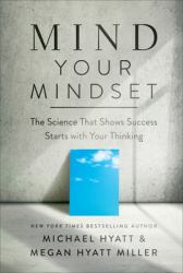 It's All in Your Head : How Brain Science Can Help You Achieve Extraordinary Results