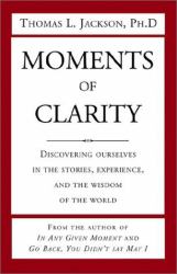 Moments of Clarity