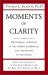 Moments of Clarity