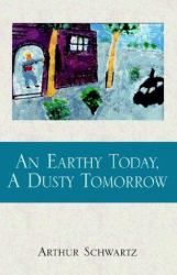 An Earthy Today, A Dusty Tomorrow