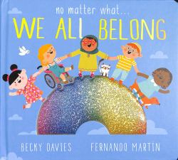 No Matter What... We All Belong