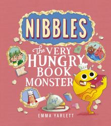Nibbles: the Very Hungry Book Monster