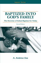 Baptized into God's Family Second Edition : The Doctrine of Infant Baptism for Today