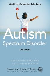 Autism Spectrum Disorder : What Every Parent Needs to Know