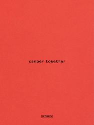 Camper Together : The Architecture of a Brand