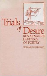 Trials of Desire : Renaissance Defenses of Poetry