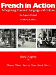 French in Action : A Beginning Course in Language and Culture