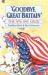 Goodbye, Great Britain : The 1976 IMF Crisis