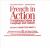 French in Action : A Beginning Course in Language and Culture