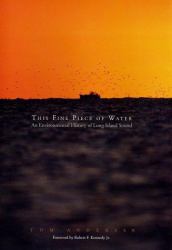 This Fine Piece of Water : An Environmental History of Long Island Sound