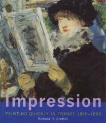 Impression : Painting Quickly in France, 1860-1890