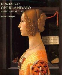 Domenico Ghirlandaio : Artist and Artisan